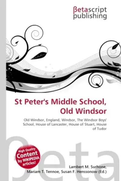 Lambert M. Surhone (U. A.) | St Peter's Middle School, Old Windsor | Taschenbuch-image