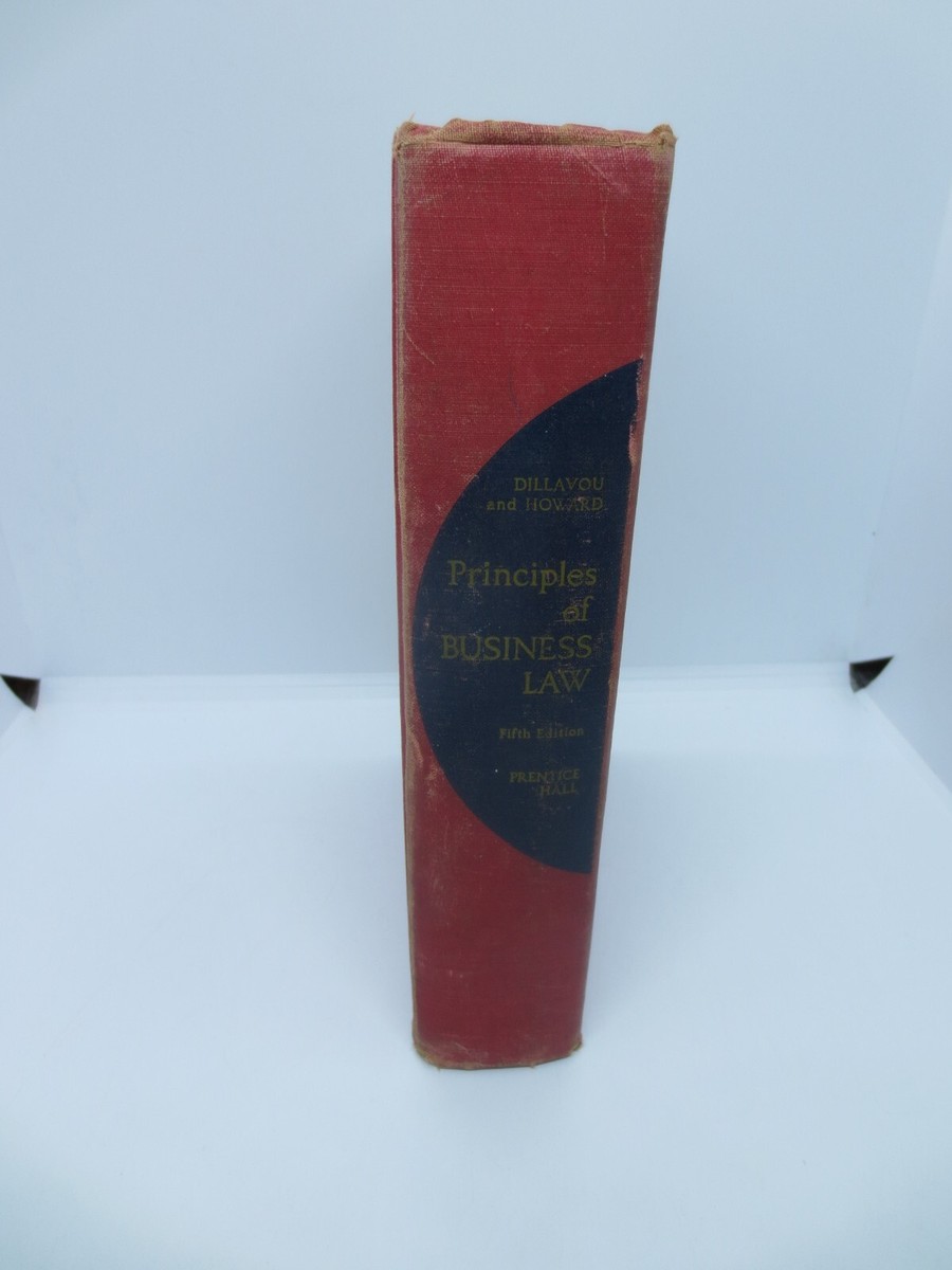 Principles of Business Law 1952 5th Ed by Dillavou and Howard Rare