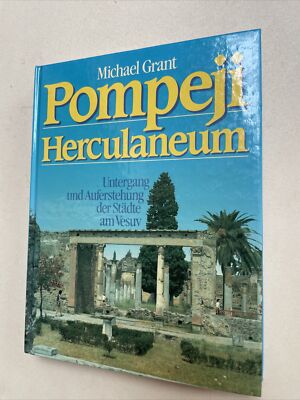 Pompeji, Herculaneum. Untergang und Auferstehung Buch Archäologie Römer