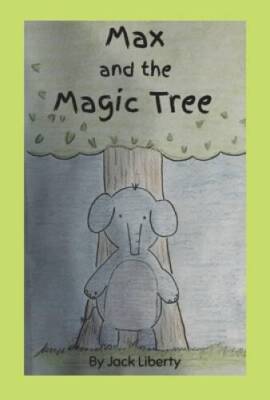 Max and the Magic Tree - Hardcover By Liberty, Jack - GOOD