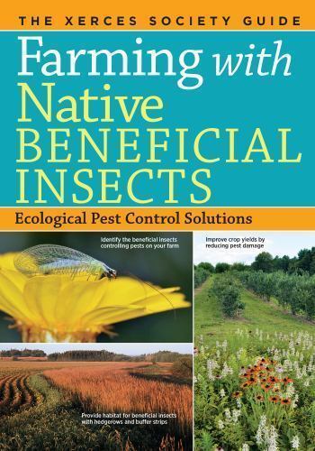 Farming with Native Beneficial Insects: Ecological Pest Control Solutions - Picture 1 of 1