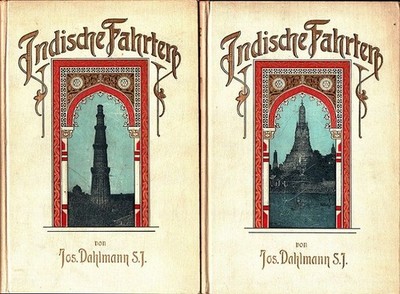 Indische Fahrten (2 Bände) - Von Peking nach Benares + Von Delhi nach Rom Dahlma