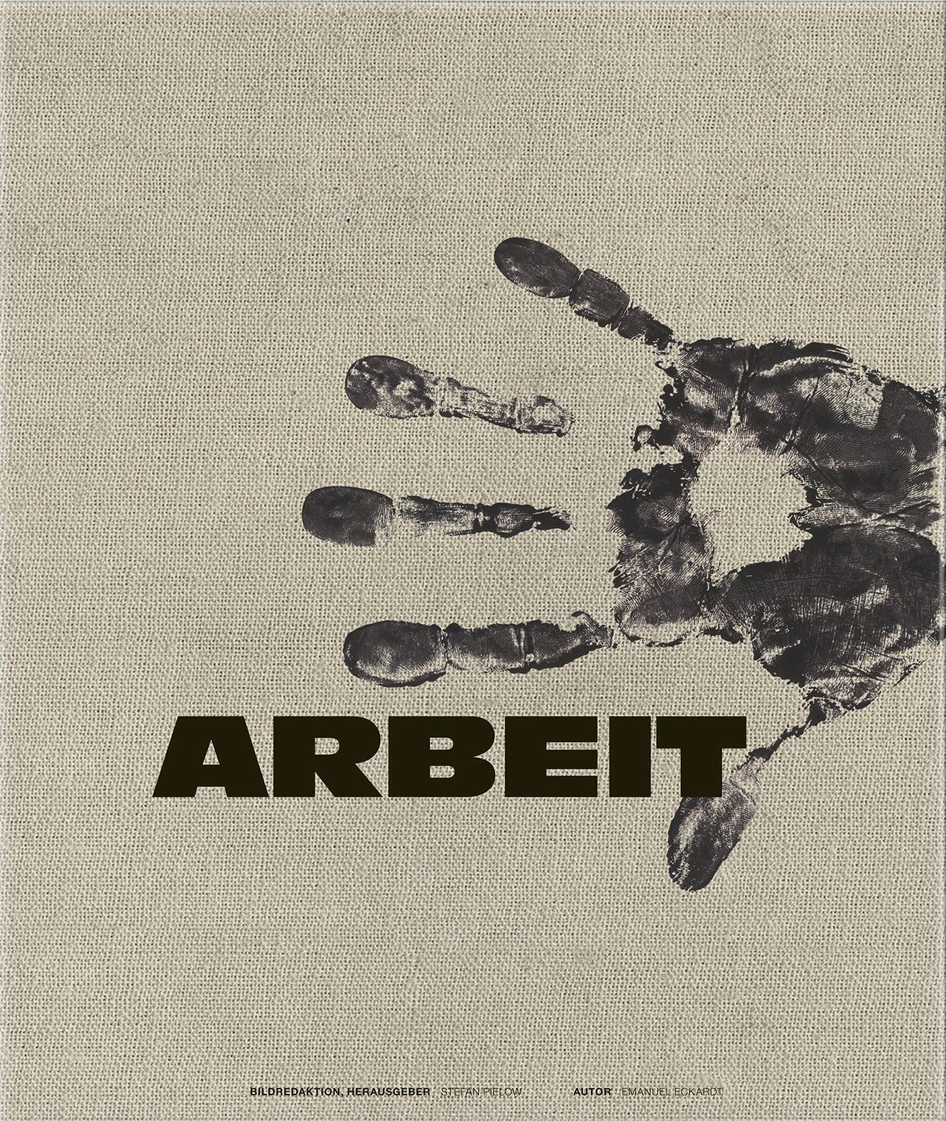 Thumbnail - Arbeit - Bilder Des Wahren Lebens | Emanuel Eckardt | Deutsch | Buch |