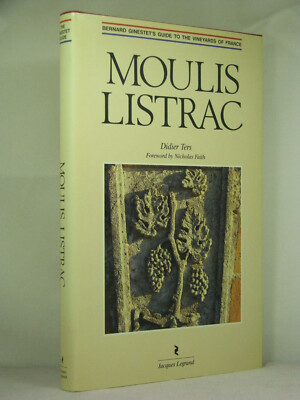 Bernard Ginestet's Guide Vineyards of France: Moulis Listrac by Didier Ters(1990