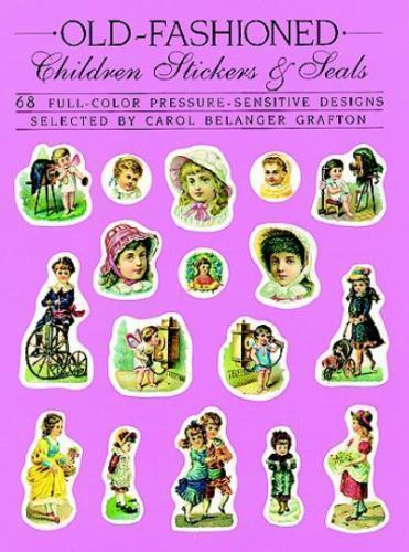 Dover Stickers Dover Stickers Ser.: Old-Fashioned Children : 68 Full-Color Pressure ...
