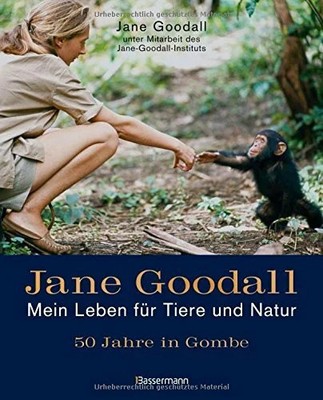 Jane Goodall - Mein Leben für Tiere und Natur: 50 Jahre Buch Bassermann Verlag