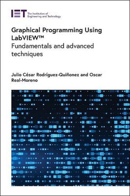 Graphical Programming Using LabVIEW: Fundamentals and advanced techniques by Osc