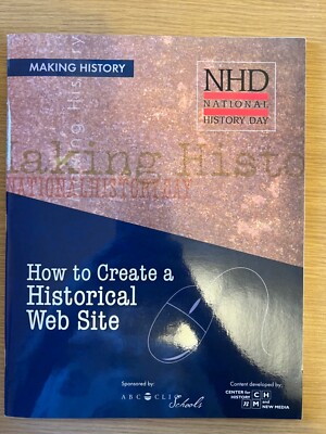 Making History : How to Create a Historical Paper by National History Day 2008