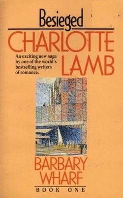 Besieged: Bk. 1 (Barbary Wharf S.), Lamb, Charlotte