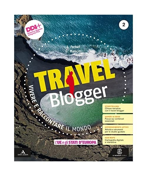 Travel blogger. Con Atlante operativo. Per la Scuola media. Con e-book. Con espa