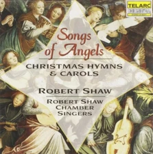Songs of Angels: Christmas Hymns & Carols by Robert Shaw (CD, 1994, Telarc) NEW