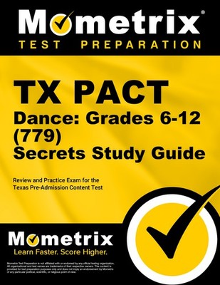 TX PACT Dance: Grades 6-12 (779) Secrets Study Guide