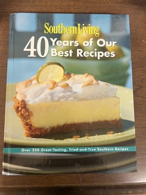 Southern Living 40 Years of Our Best Recipes, Hardcover 2007