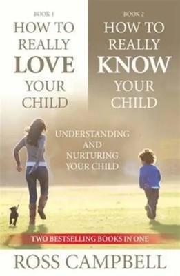 How to Really Love your Child/How to Really Know your Child (2in1) | Campbell