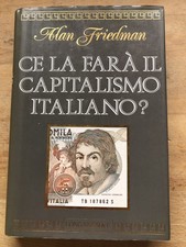 Libro Alan Friedman - Ce la farà il capitalismo italiano; Longanesi