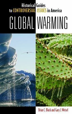 Global Warming (Historical Guides to Controversial Issues in America)