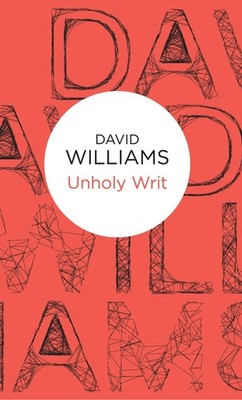 Unholy Writ By Williams, David David Williams,