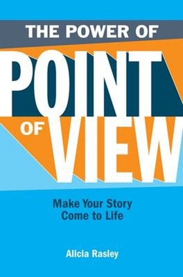 The Power of Point of View : Make Your Story Come to Life Alicia