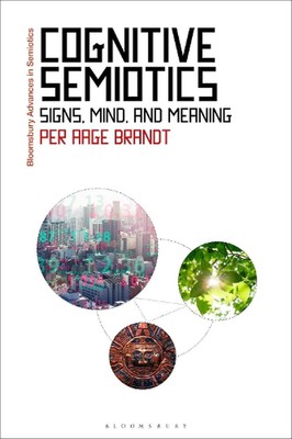 Cognitive Semiotics: Signs, Mind, and Meaning by Dr Per Aage Brandt (English) Pa