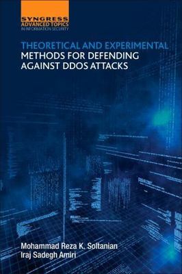 Theoretical and Experimental Methods for Defending Against Ddos Attacks, Pape...