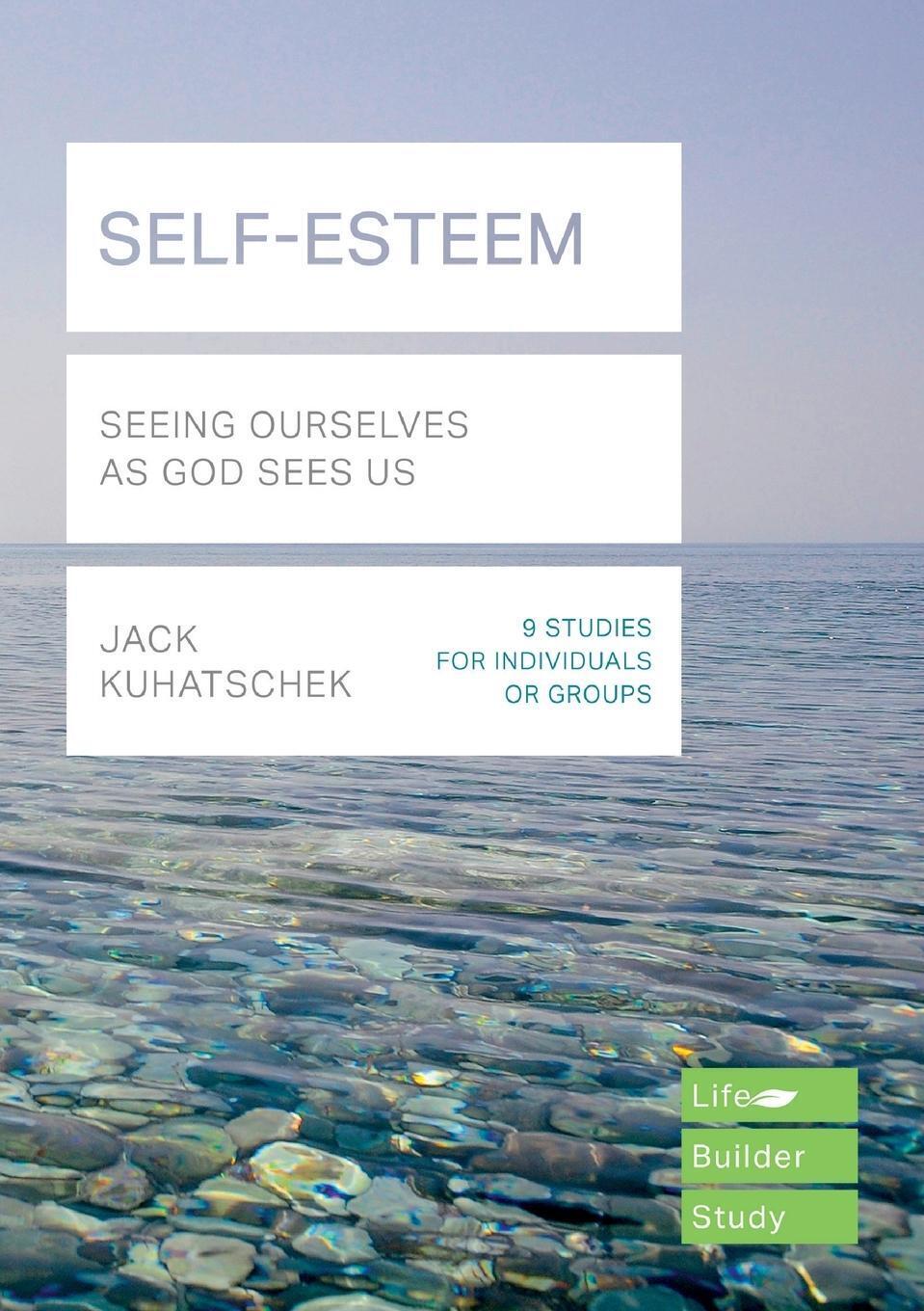 Thumbnail - Jack Kuhatschek | Self-esteem (lifebuilder Study Guides) | Taschenbuch