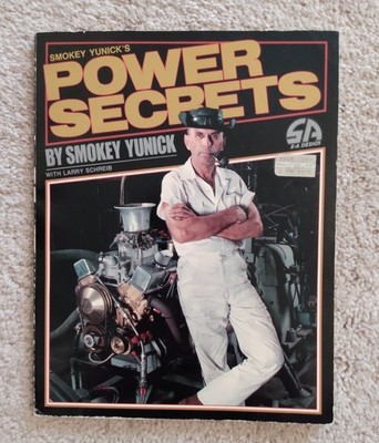 Power Secrets by Smokey Yunick and Larry Schreib First Printing 1983