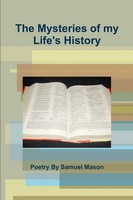 Samuel Mason | The Mysteries Of My Life's History | Taschenbuch | Englisch