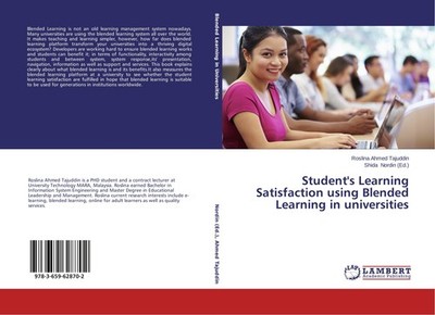 Student's Learning Satisfaction using Blended Learning in universities Roslina A