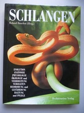 Schlangen Evolution Anatomie Physiologie Ökologie Verbreitung Verhalten ... 1994