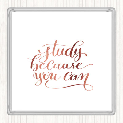 Rose Gold Study Because You Can Quote Drinks Mat Coaster | eBay UK