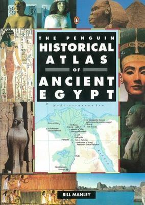 Penguin Historical Atlas of Ancient Egypt, Paperback by Manley, Bill, Used Go...