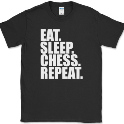 Eat Sleep Chess Repeat T-Shirt Funny Player Strategy Humor Gift Text Tee