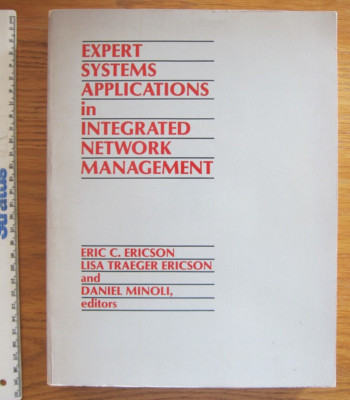 Expert Systems Applications in Integrated Network Management Artech House 1989