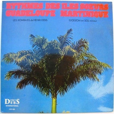 Les Kombass de Henri Debs* / Godzom en Sol moll* - Rhythmes Des Iles Sœurs Gua