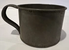 Civil War Tin Drinking Cup with Handle 3.5” Round x 2.5” Tall Antique Indian War