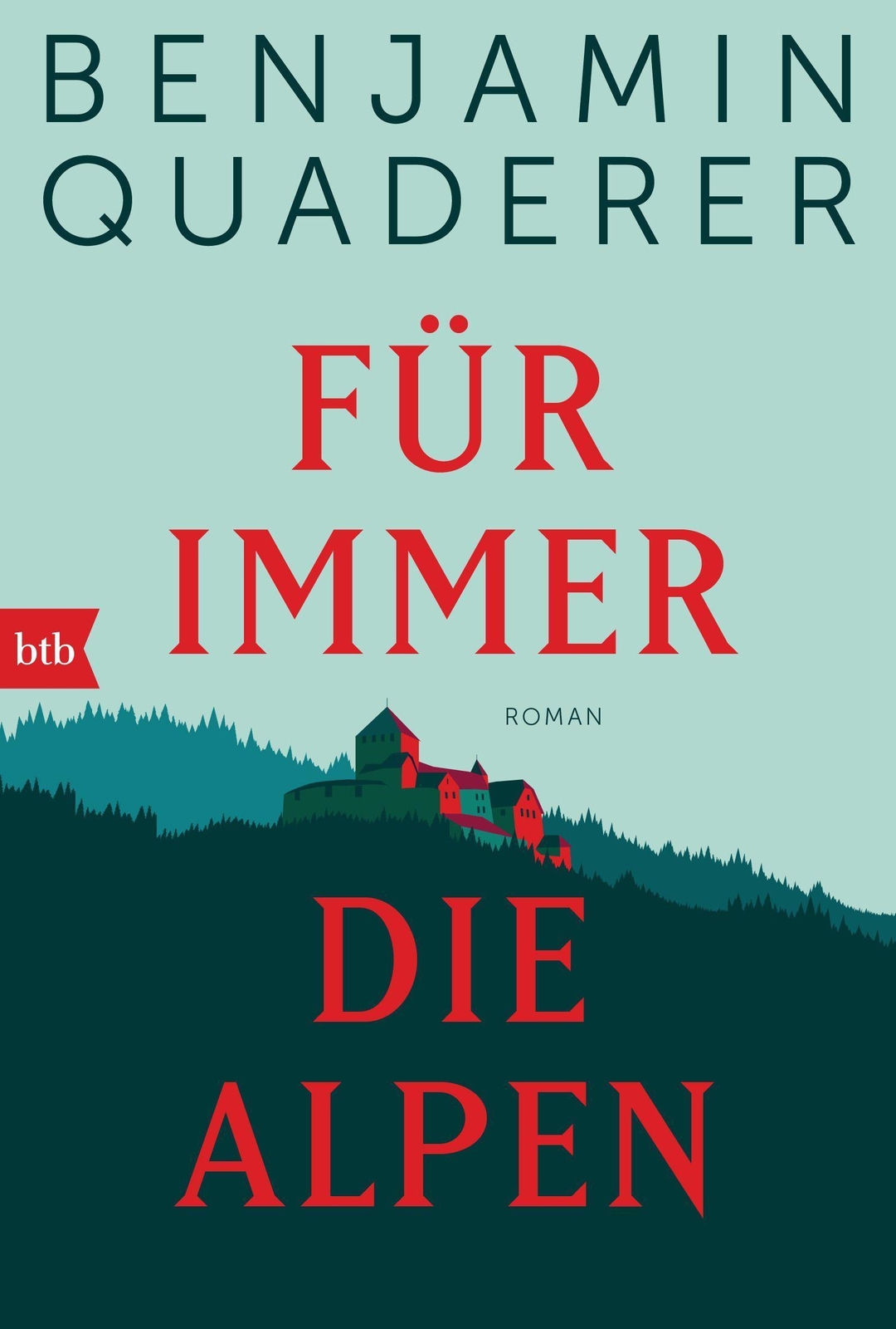 Für Immer Die Alpen Benjamin Quaderer