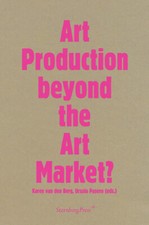 ART PRODUCTION BEYOND THE ART MARKET By Karen Berg & Ursula Pasero, Sternberg 
