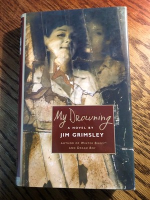 My Drowning by Jim Grimsley 1997  HC/DJ  1st/1st  SIGNED  Nice!