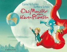 Cornelia Funke ~ Das Monster vom blauen Planeten 9783737372916