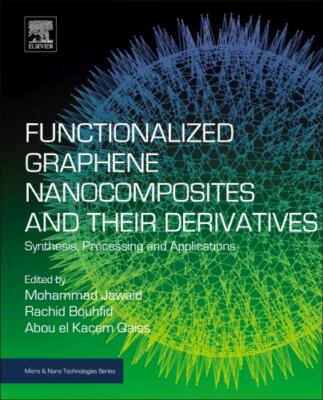 Functionalized Graphene Nanocomposites and Their Derivatives : Synthesis, Pro...