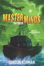 Masterminds: Payback - Paperback By Korman, Gordon - GOOD