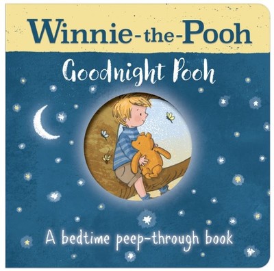 Winnie-the-pooh: Goodnight Pooh a Bedtime Peep-through Book, Hardcover, Brand...