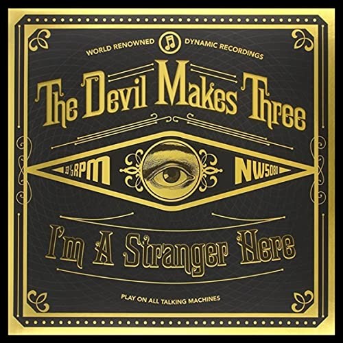 Devil Makes Three I'm A Stranger Here CD KAHNCD04 NEW