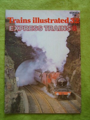TRAINS ILLUSTRATED / #32 / EXPRESS TRAINS #8 /PULLMAN TO FRANCE