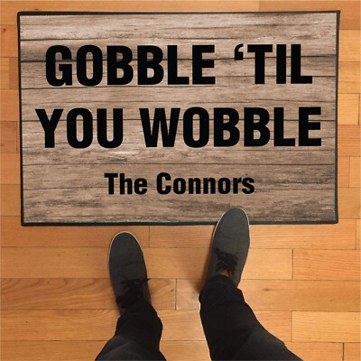 Gobble 'Til You Wobble + Custom Last Name, Thanksgiving Doormat, Welcome Mat Out