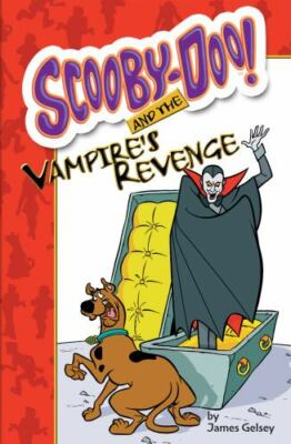 Scooby-Doo and the Vampire's Revenge (Scooby-Doo Mysteries) by Gelsey, James