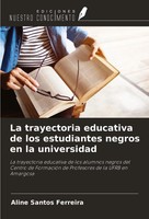 Aline Santos Ferreira | La Trayectoria Educativa De Los Estudiantes Negros En...