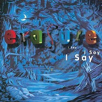 Erasure - I Say I Say I Say - Cd - G3Z