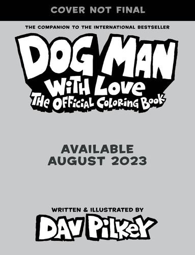 Dog Man with Love: The Official Coloring Book by Pilkey, Dav [Paperback ...