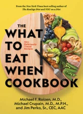 The What to Eat When Cookbook: 125 Deliciously Timed Recipes - Hardcover - GOOD